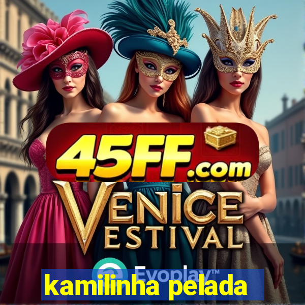 kamilinha pelada